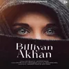 About Billiyan Akhan (feat. Jagdeep Maan) Song